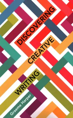 A kreatív írás felfedezése - Discovering Creative Writing