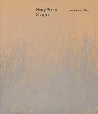 Harry Bertoia, szobrász - Harry Bertoia, Sculptor