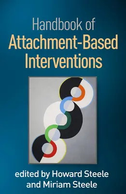 A támadásalapú beavatkozások kézikönyve - Handbook of Attachment-Based Interventions