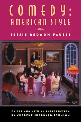 Vígjáték: Amerikai stílusban: Jessie Redmon Fauset - Comedy: American Style: Jessie Redmon Fauset