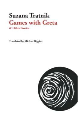 Játékok Grétával: És más történetek - Games with Greta: And Other Stories