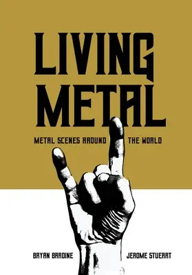 Élő fém: Metal Scenes Around the World - Living Metal: Metal Scenes Around the World