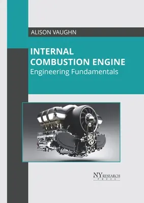 Belső égésű motor: Mérnöki alapismeretek - Internal Combustion Engine: Engineering Fundamentals