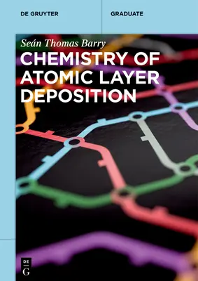 Az atomréteg leválasztásának kémiája - Chemistry of Atomic Layer Deposition