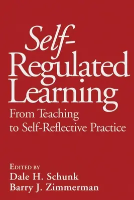 Önszabályozott tanulás: A tanítástól az önreflektív gyakorlatig - Self-Regulated Learning: From Teaching to Self-Reflective Practice