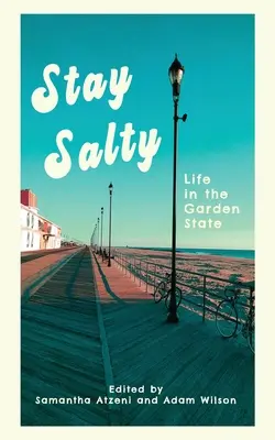 Maradj sós: Az élet a Kertállamban - Stay Salty: Life in the Garden State