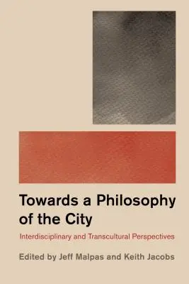 Filozófia és a város: Interdiszciplináris és transzkulturális nézőpontok - Philosophy and the City: Interdisciplinary and Transcultural Perspectives
