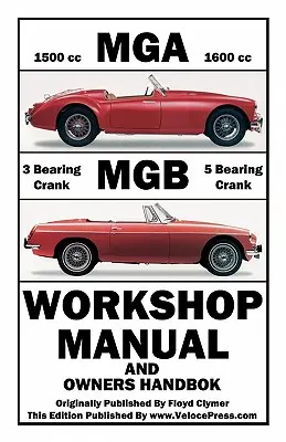 MGA & MGB Műhelykézikönyv és tulajdonosi kézikönyv - MGA & MGB Workshop Manual & Owners Handbook