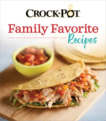 Crock-Pot családi kedvenc receptek - Crock-Pot Family Favorite Recipes