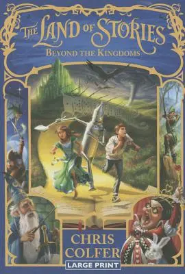 A történetek földje: A királyságokon túl - The Land of Stories: Beyond the Kingdoms