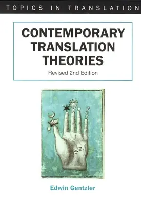 Kortárs fordítási elméletek: Revised - Contemporary Translation Theories: Revised