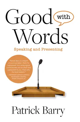 Good with Words: Speaking and Presenting