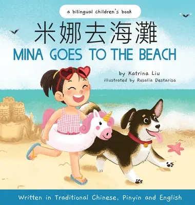 Mina a tengerpartra megy (Hagyományos kínai, angol és pinyin nyelven) - Mina Goes to the Beach (Written in Traditional Chinese, English and Pinyin)