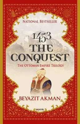 1453 a hódítás: Az oszmán birodalom trilógia - 1453 the Conquest: The Ottoman Empire Trilogy