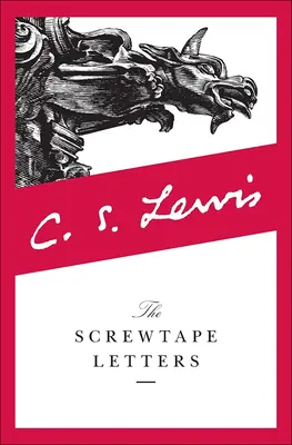 A Screwtape-i levelek: A Screwtape tósztot mond - The Screwtape Letters: With Screwtape Proposes a Toast