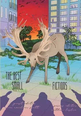 A legjobb kisregények 2021-es antológiája - The Best Small Fictions Anthology 2021