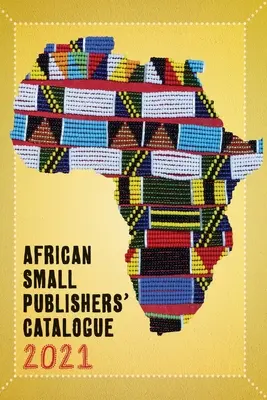 2021 Afrikai kis könyvkiadók katalógusa - 2021 African Small Publishers Catalogue