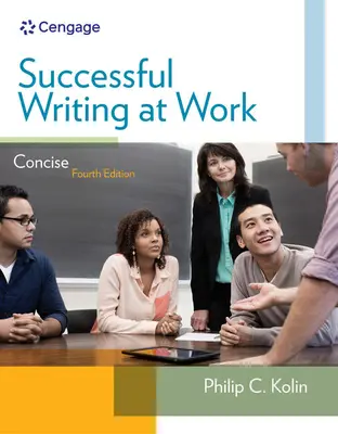 Sikeres írás a munkahelyen: Concise Edition - Successful Writing at Work: Concise Edition