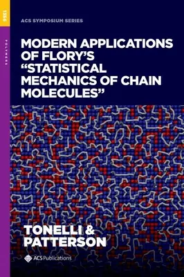 A Flory-féle Láncmolekulák Statisztikai Mechanikájának modern alkalmazásai - Modern Applications of Flory's Statistical Mechanics of Chain Molecules