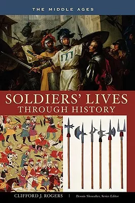 Katonák élete a történelemben - A középkor - Soldiers' Lives through History - The Middle Ages