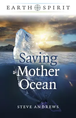 Föld szelleme: Az óceánanya megmentése - Earth Spirit: Saving Mother Ocean