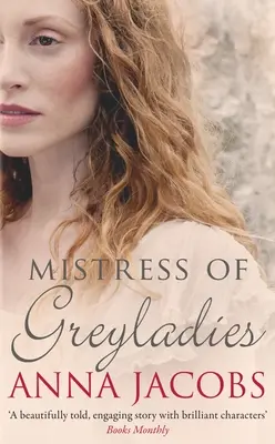 A Greyladies úrnője (Jacobs Anna (Szerző)) - Mistress of Greyladies (Jacobs Anna (Author))