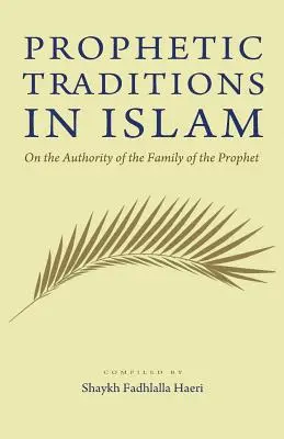 Prófétai hagyományok az iszlámban - Prophetic Traditions in Islam