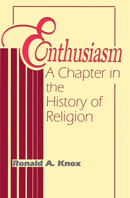 Lelkesedés: A vallástörténet egy fejezete - Enthusiasm: A Chapter in the History of Religion