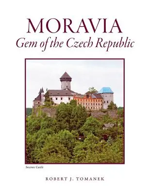 Morvaország: Csehország gyöngyszeme - Moravia: Gem of the Czech Republic