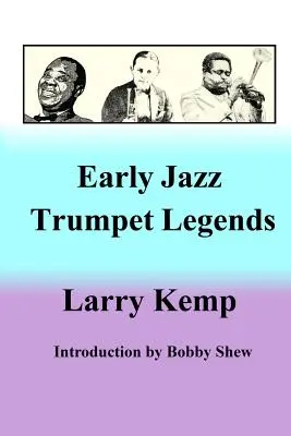 Korai jazz trombitás legendák - Early Jazz Trumpet Legends