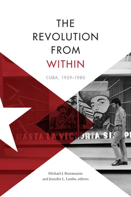 A forradalom belülről: Kuba, 1959-1980 - The Revolution from Within: Cuba, 1959-1980