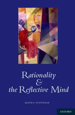 Racionalitás és a reflektív elme - Rationality and the Reflective Mind