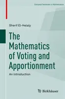 A szavazás és a felosztás matematikája: Bevezetés - The Mathematics of Voting and Apportionment: An Introduction