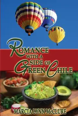 Románc egy kis zöld chilei chili - Romance with a Side of Green Chile