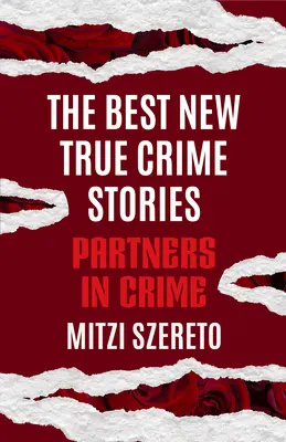 A legjobb új True Crime történetek: Társak a bűnben: (True Crime Gift) - The Best New True Crime Stories: Partners in Crime: (True Crime Gift)