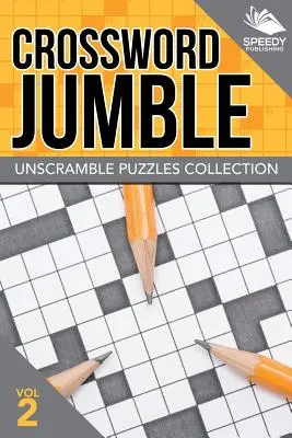 Crossword Jumble: Rejtvények: Rejtvénygyűjtemény Vol. 2 - Crossword Jumble: Unscramble Puzzles Collection Vol 2