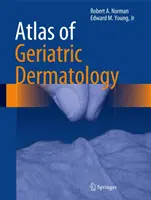 A geriátriai bőrgyógyászat atlasza - Atlas of Geriatric Dermatology