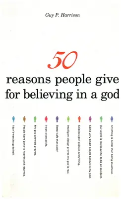 50 ok, amit az emberek felhoznak, hogy miért hisznek Istenben - 50 Reasons People Give for Believing in a God