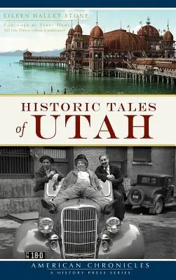 Utah történelmi történetei - Historic Tales of Utah