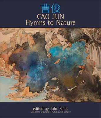 Cao Jun: Juno Jun: Himnuszok a természethez - Cao Jun: Hymns to Nature