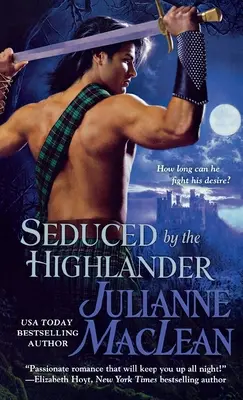 Elcsábította a hegylakó - Seduced by the Highlander