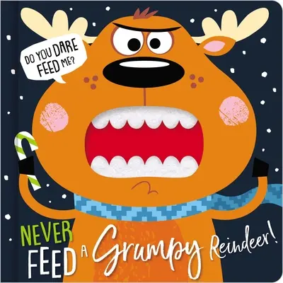 Sose etess mogorva rénszarvast - Never Feed a Grumpy Reindeer