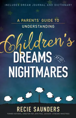 Szülői útmutató a gyermekek álmainak és rémálmainak megértéséhez - A Parents' Guide to Understanding Children's Dreams and Nightmares