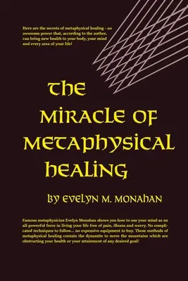 A metafizikai gyógyítás csodája - The Miracle of Metaphysical Healing