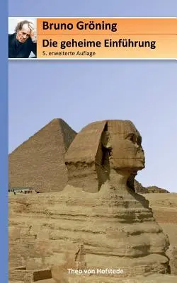 Die geheime Einfhrung fr Bruno Grning Freunde: 5. stark erweiterte Auflage