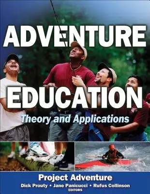 Kalandpedagógia: Elmélet és alkalmazások - Adventure Education: Theory and Applications