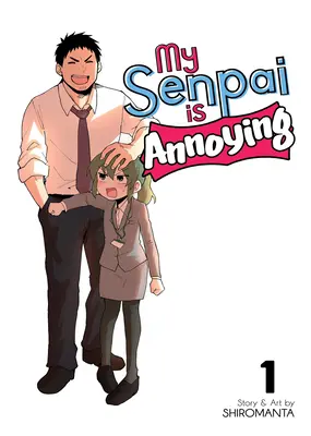 My Senpai Is Annoying Vol. 1. - My Senpai Is Annoying Vol. 1