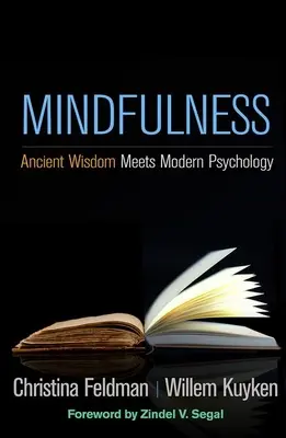 Mindfulness: Az ősi bölcsesség és a modern pszichológia találkozása - Mindfulness: Ancient Wisdom Meets Modern Psychology