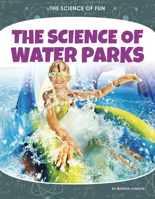 A víziparkok tudománya - The Science of Water Parks