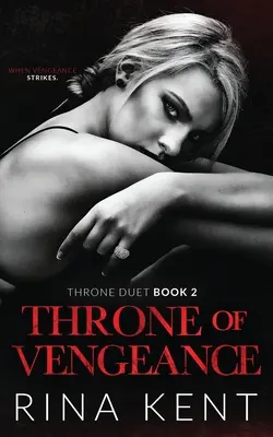 A bosszú trónja: Egy elrendezett házasság maffiaromantika - Throne of Vengeance: An Arranged Marriage Mafia Romance